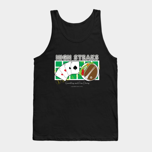 High Steaks: Gambling and Fine Dining Tank Top by tyrone_22
